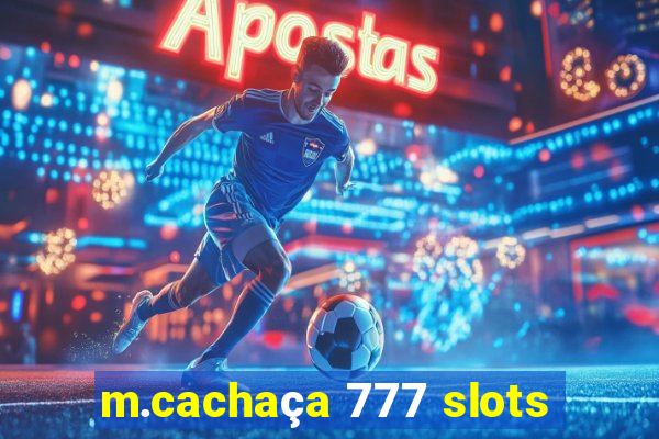 m.cachaça 777 slots